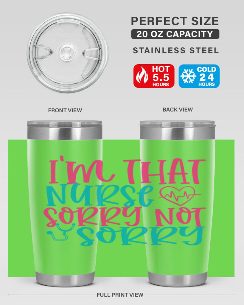 im that nurse sorry not sorry Style 378#- nurse- tumbler
