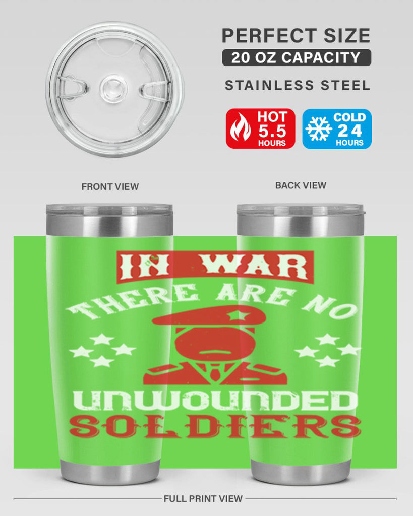 in war there are no unwounded soldiers 54#- Veterns Day- Tumbler