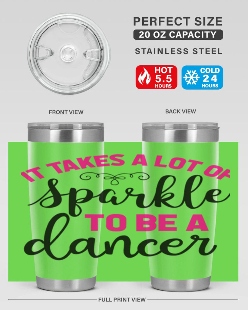 it takes a lot of sparkle to be a dancer 51#- ballet- Tumbler