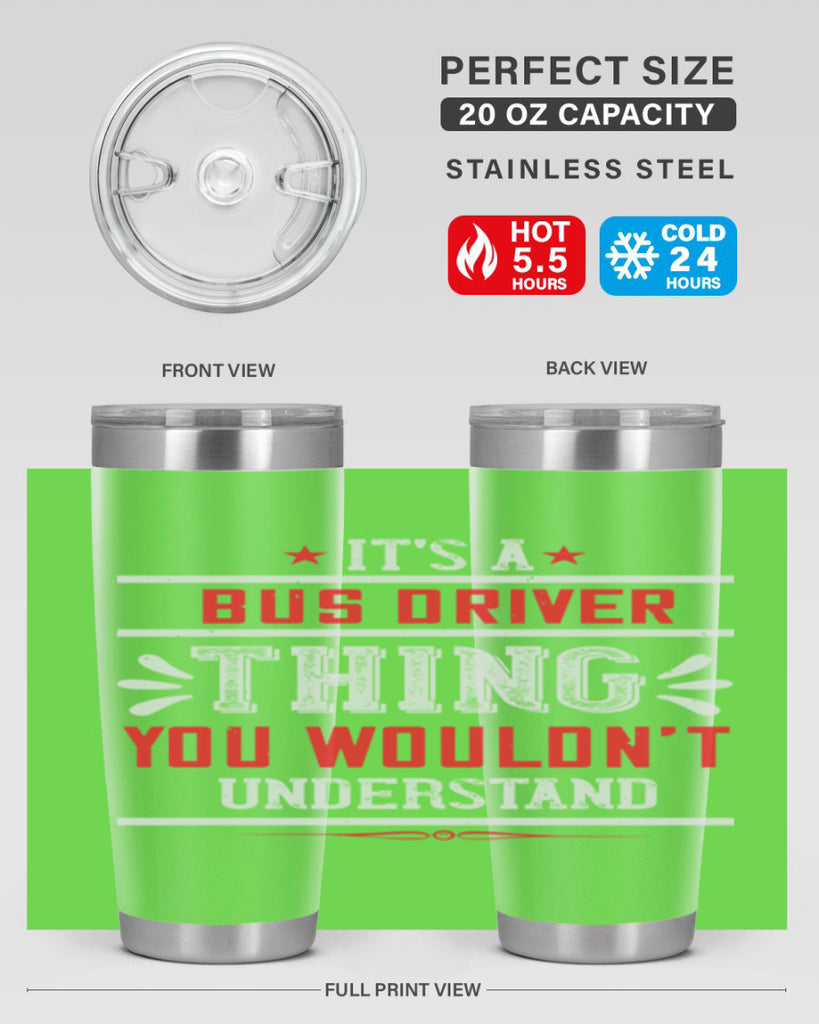 it’s a bus driver thing you wouldn’t understand Style 25#- bus driver- tumbler