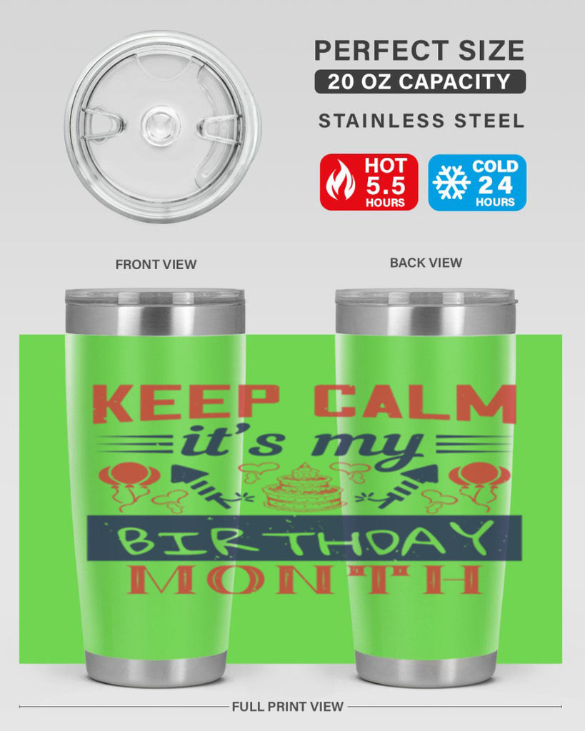 keep calm it’s my birthday month Style 73#- birthday- tumbler