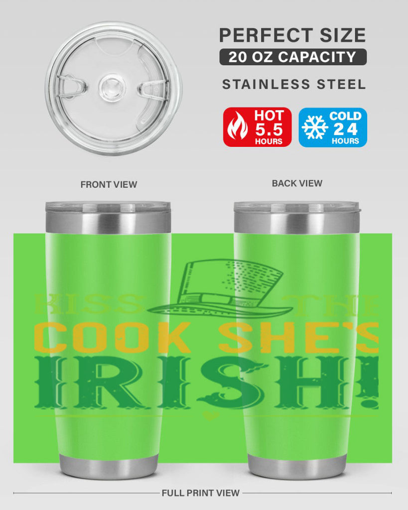 kiss the cook she’s irish Style 122#- St Patricks Day- Tumbler