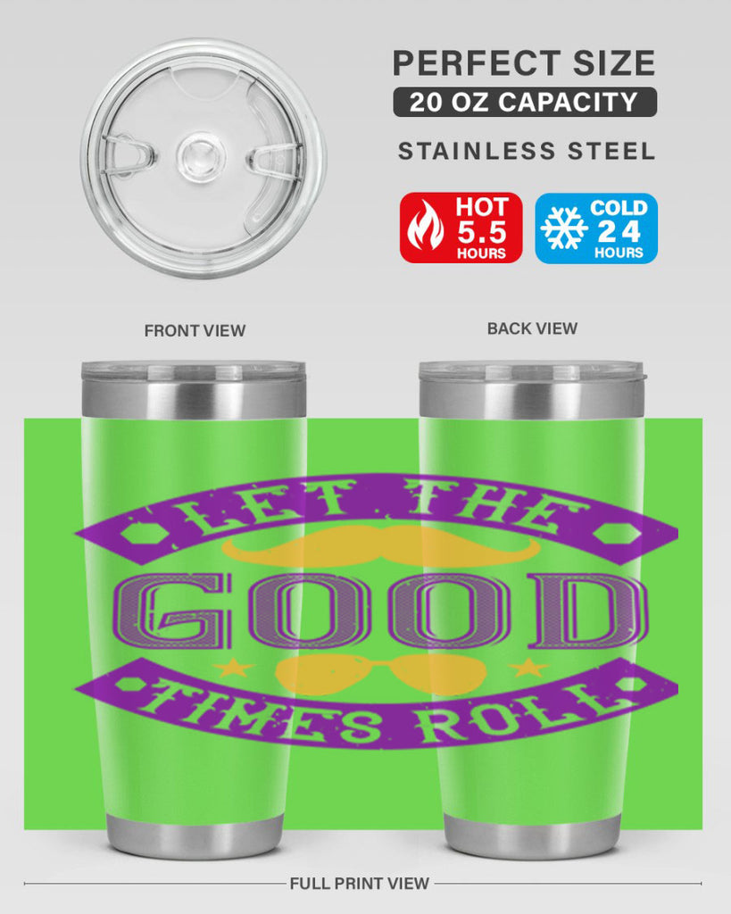 let the good times roll 52#- mardi gras- Tumbler