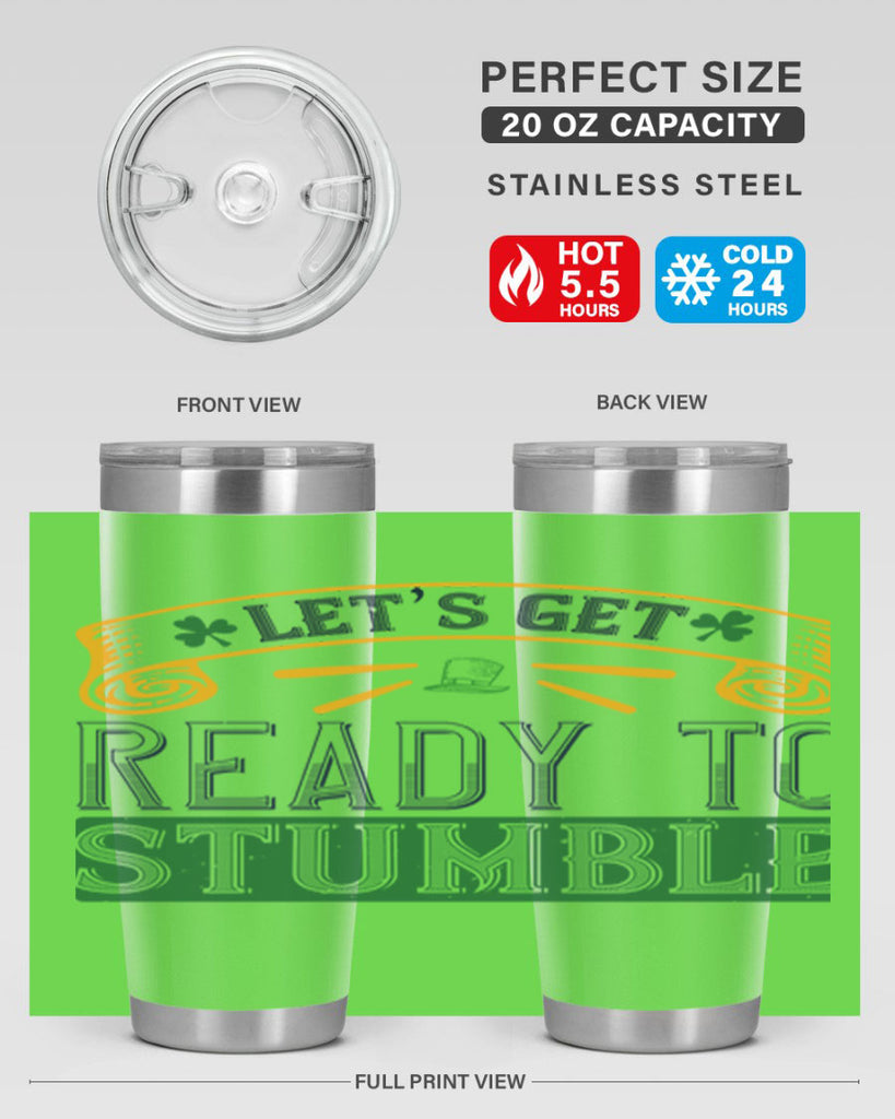 let’s get ready to stumble Style 121#- St Patricks Day- Tumbler