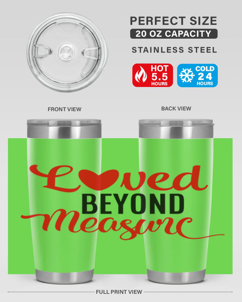 loved beyond measure 74#- valentines day- Tumbler