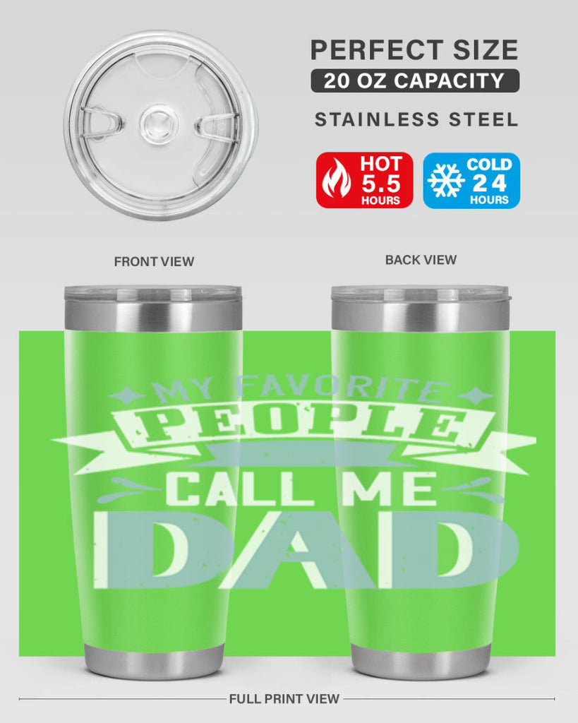 my favorite people call me dad 211#- fathers day- Tumbler