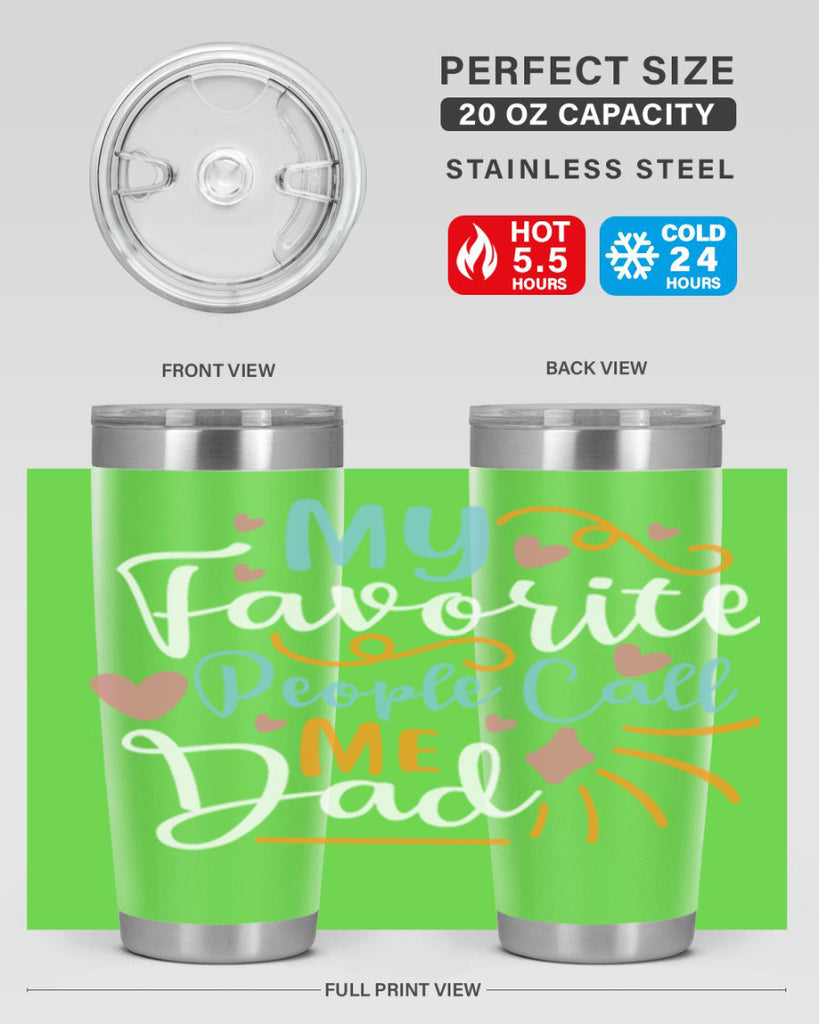 my favorite people call me dad 79#- fathers day- Tumbler