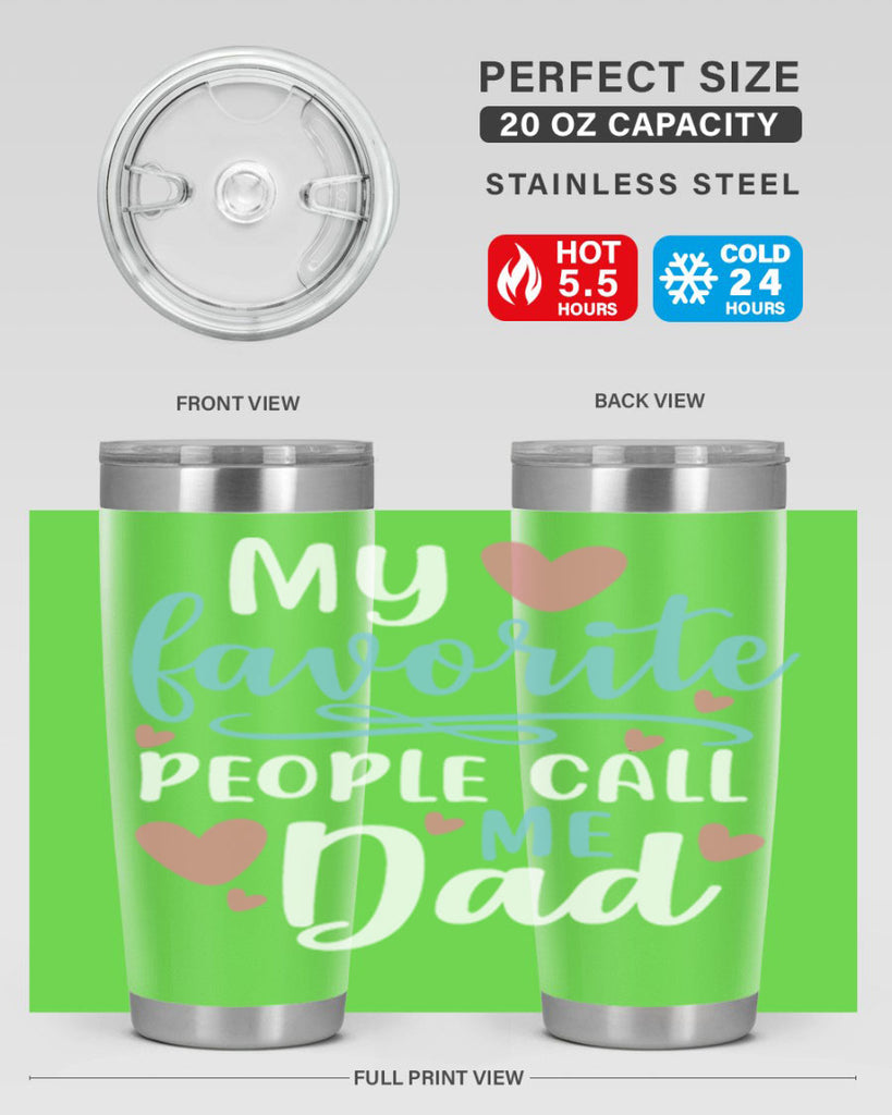 my favorite people call me dad 80#- fathers day- Tumbler