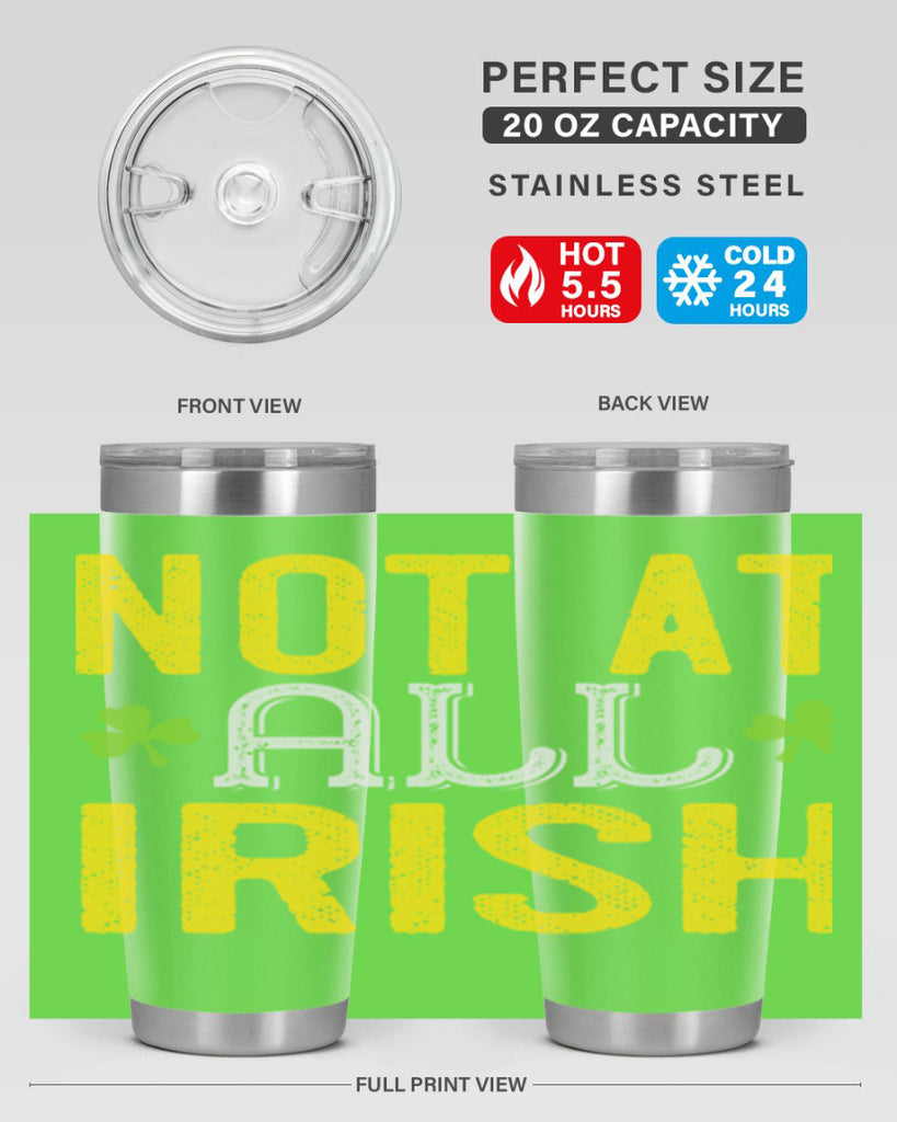 not at all irish Style 111#- St Patricks Day- Tumbler