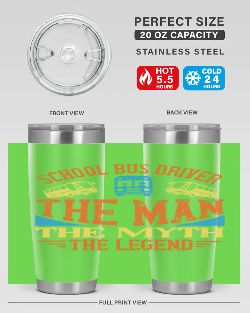 school bus driver the man the myth the legend Style 18#- bus driver- tumbler