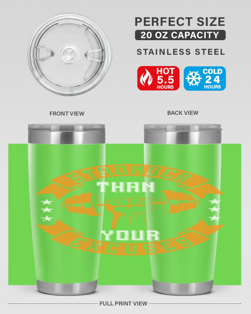 stronger than your excuses 70#- gym- Tumbler