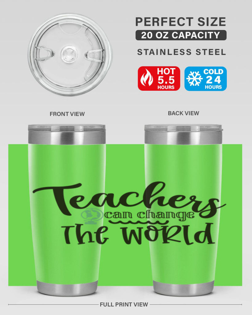 teachers can change the world Style 135#- teacher- tumbler