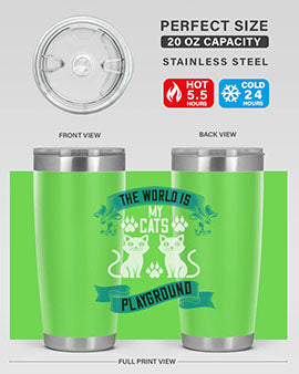the world is my cats playground Style 119#- cat- Tumbler