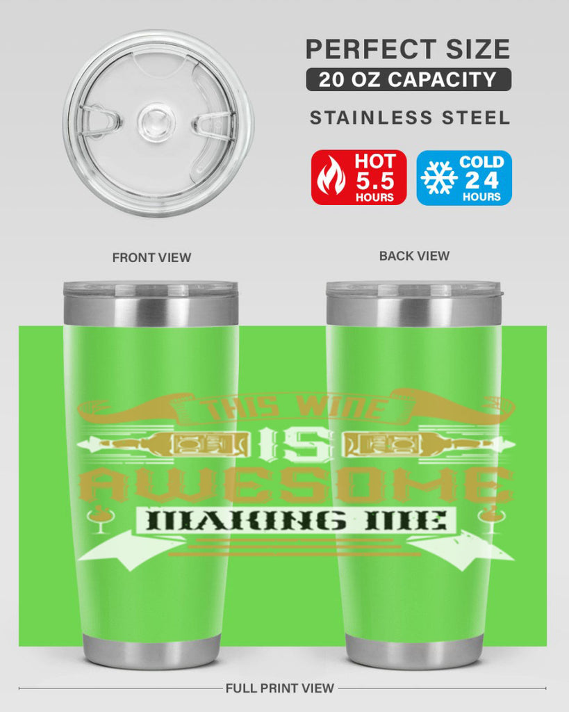this wine is awesome making me 22#- drinking- Tumbler