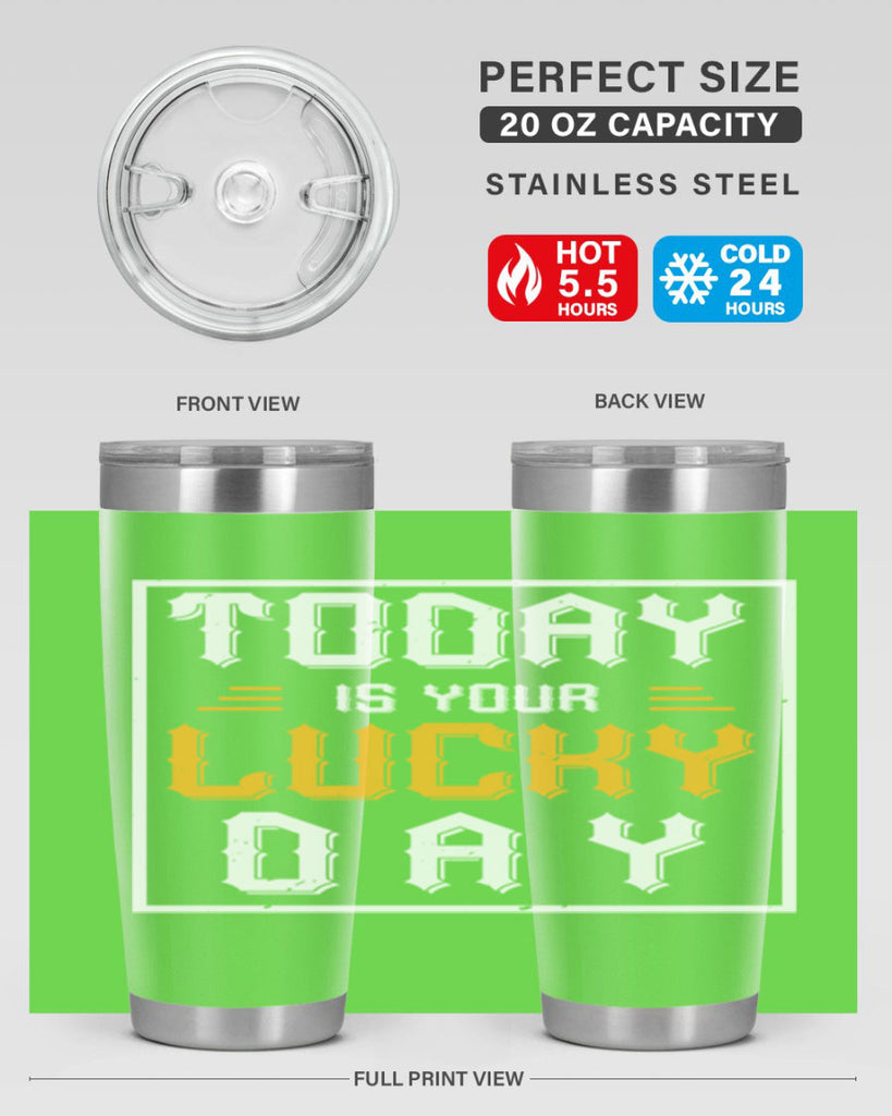 today is your lucky day 5#- beer- Tumbler