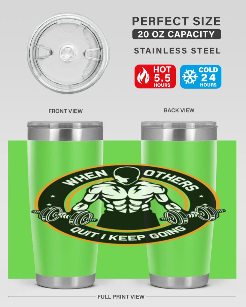when others quite i keep going 1#- gym- Tumbler