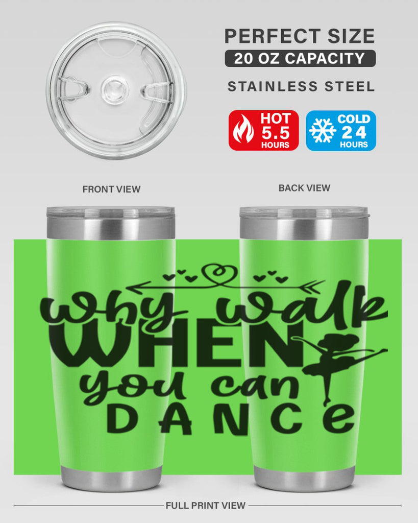 why walk when you can dance 92#- ballet- Tumbler