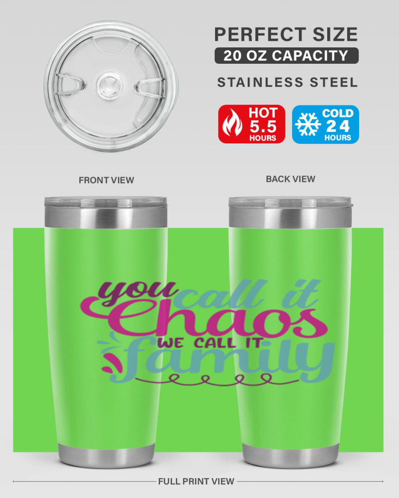you call it chaos we call it family 3#- family- Tumbler