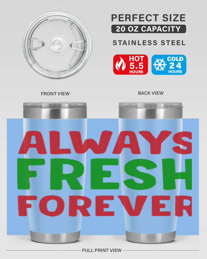 Always Fresh Forever 11#- winter- Tumbler
