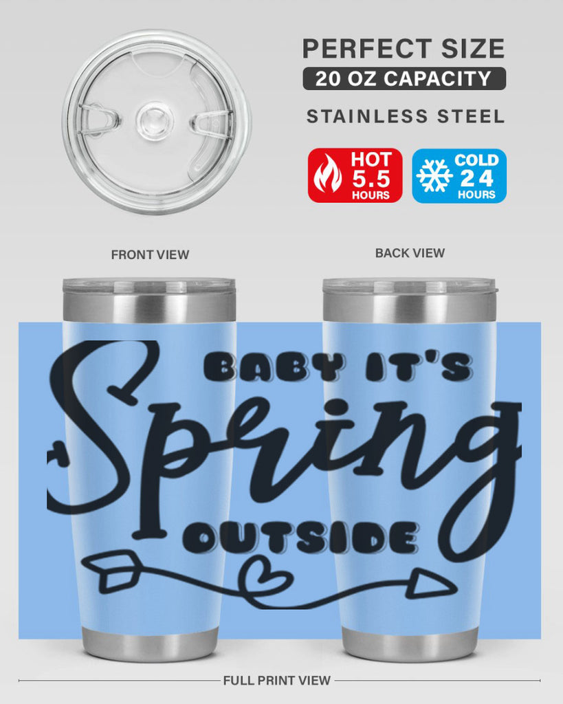 Baby It's Spring Outside25#- spring- Tumbler