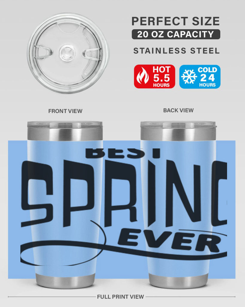 Best Spring Ever35#- spring- Tumbler