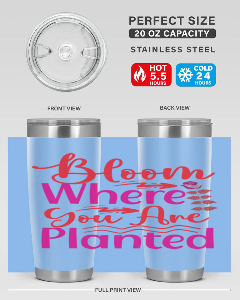 Bloom Where You Are Planted 76#- spring- Tumbler