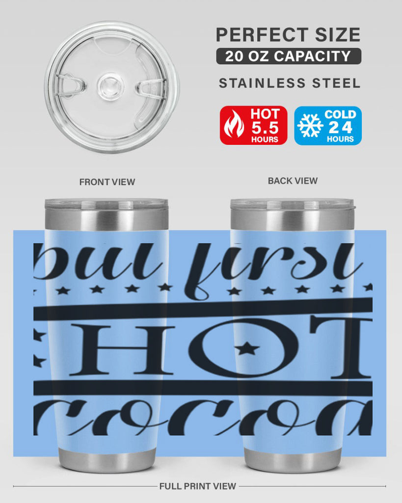 But First Hot Cocoa 35#- winter- Tumbler