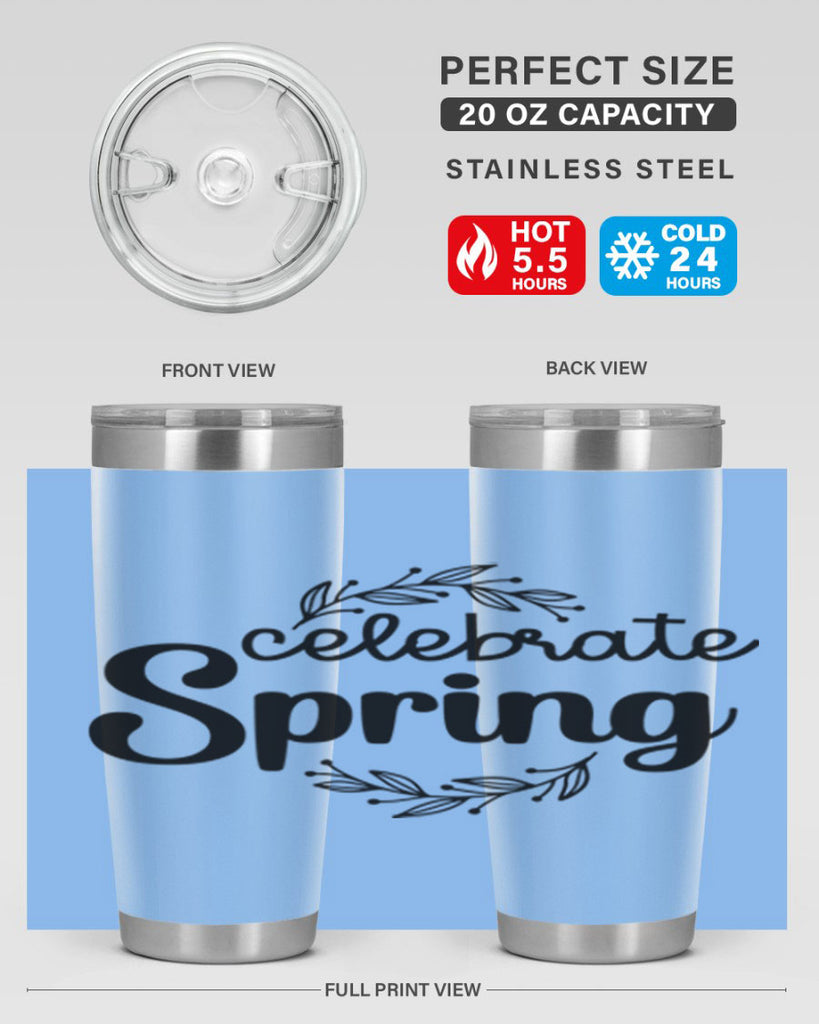 Celebrate spring  106#- spring- Tumbler