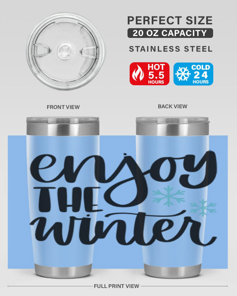 Enjoy The Winter340#- winter- Tumbler