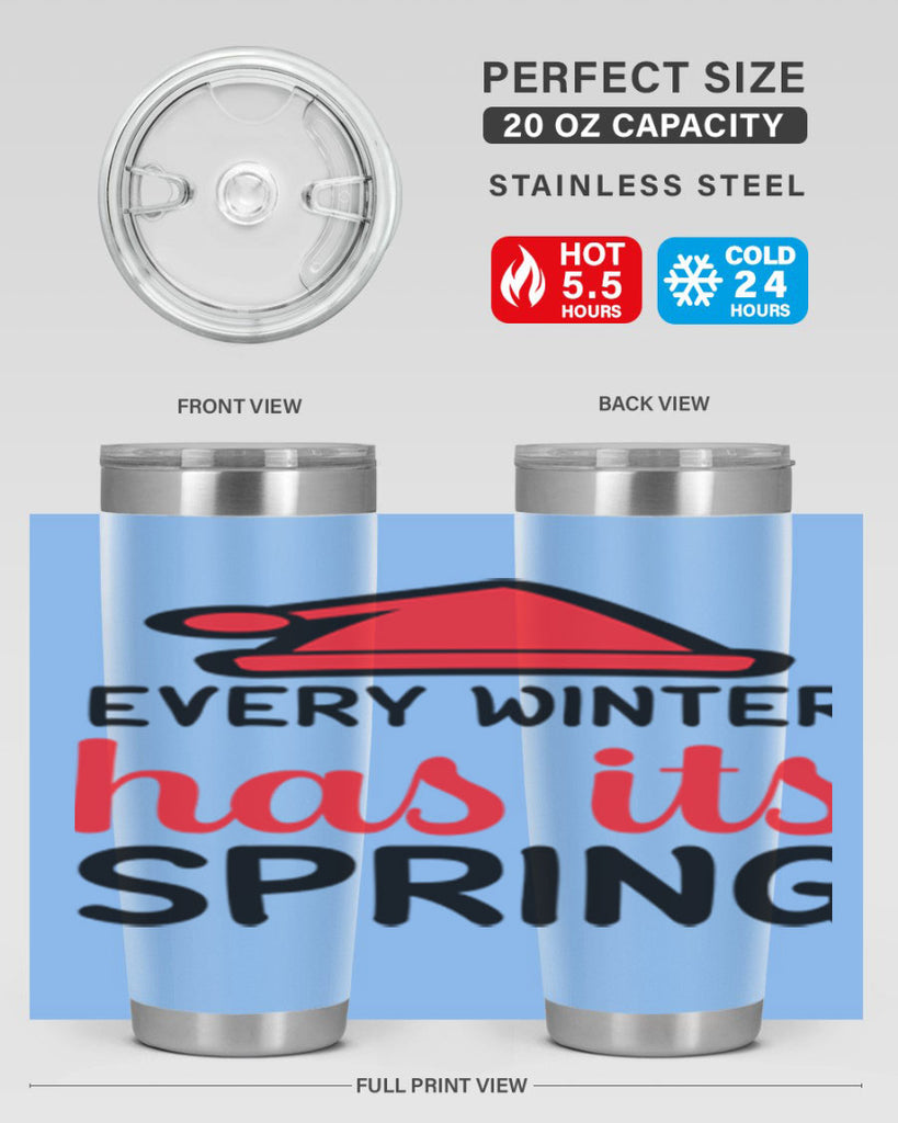 Every winter has its spring 101#- winter- Tumbler