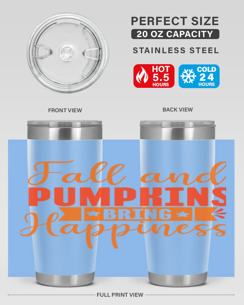 Fall And Pumpkins Bring Happiness Design 84#- fall- Tumbler