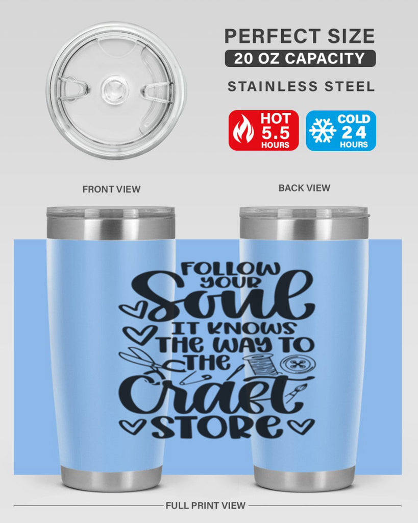 Follow Your Soul It 26#- crafting- Tumbler