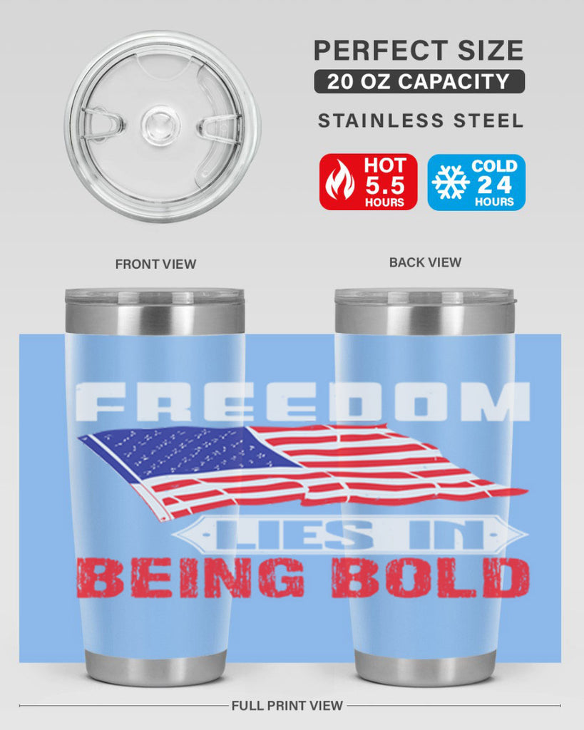 Freedom lies in being bold Style 10#- Fourt Of July- Tumbler