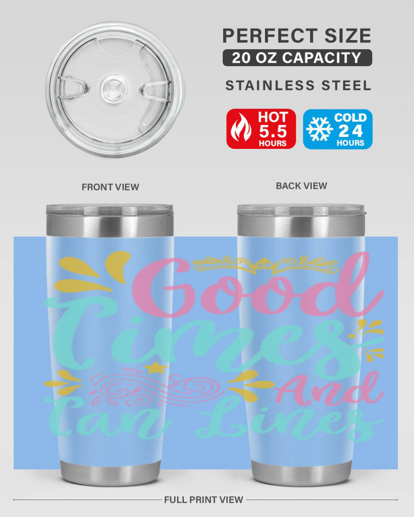 GOOD TIMES AND TAN LINES Style 65#- summer- Tumbler