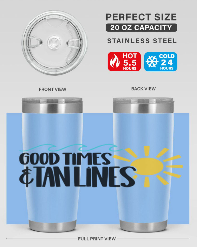 Good Times Tan Lines Style 43#- summer- Tumbler