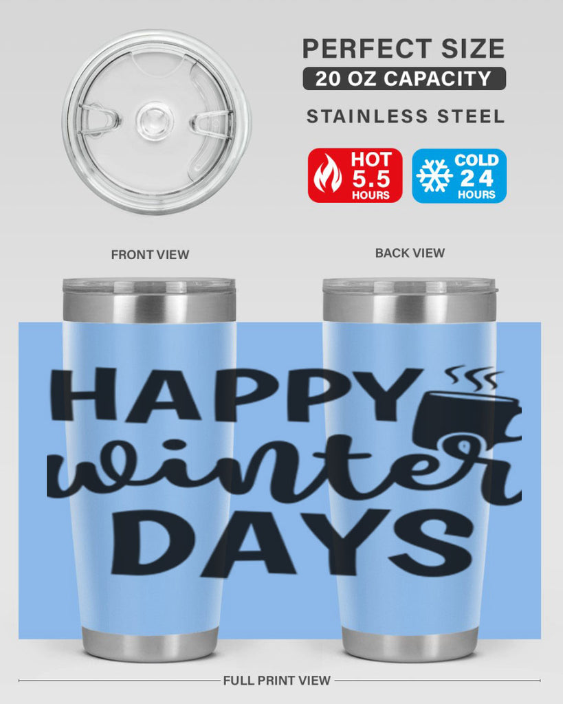 Happy Winter Days 119#- winter- Tumbler