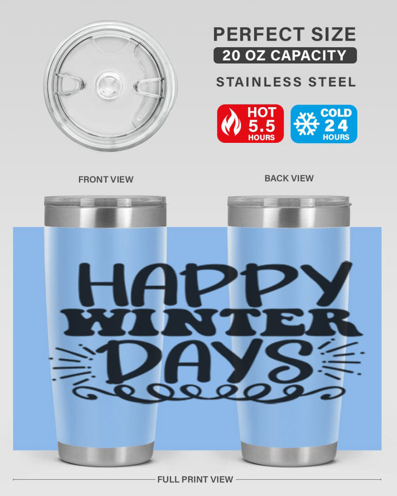 Happy Winter Days 126#- winter- Tumbler