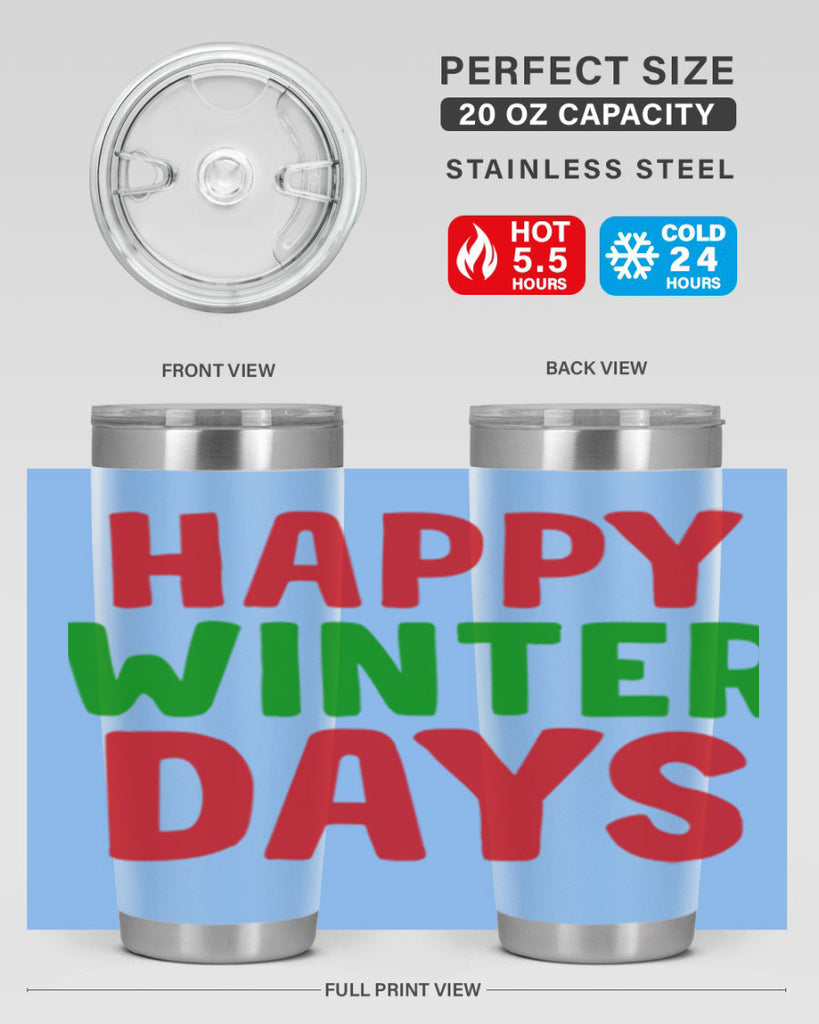 Happy Winter Days 127#- winter- Tumbler