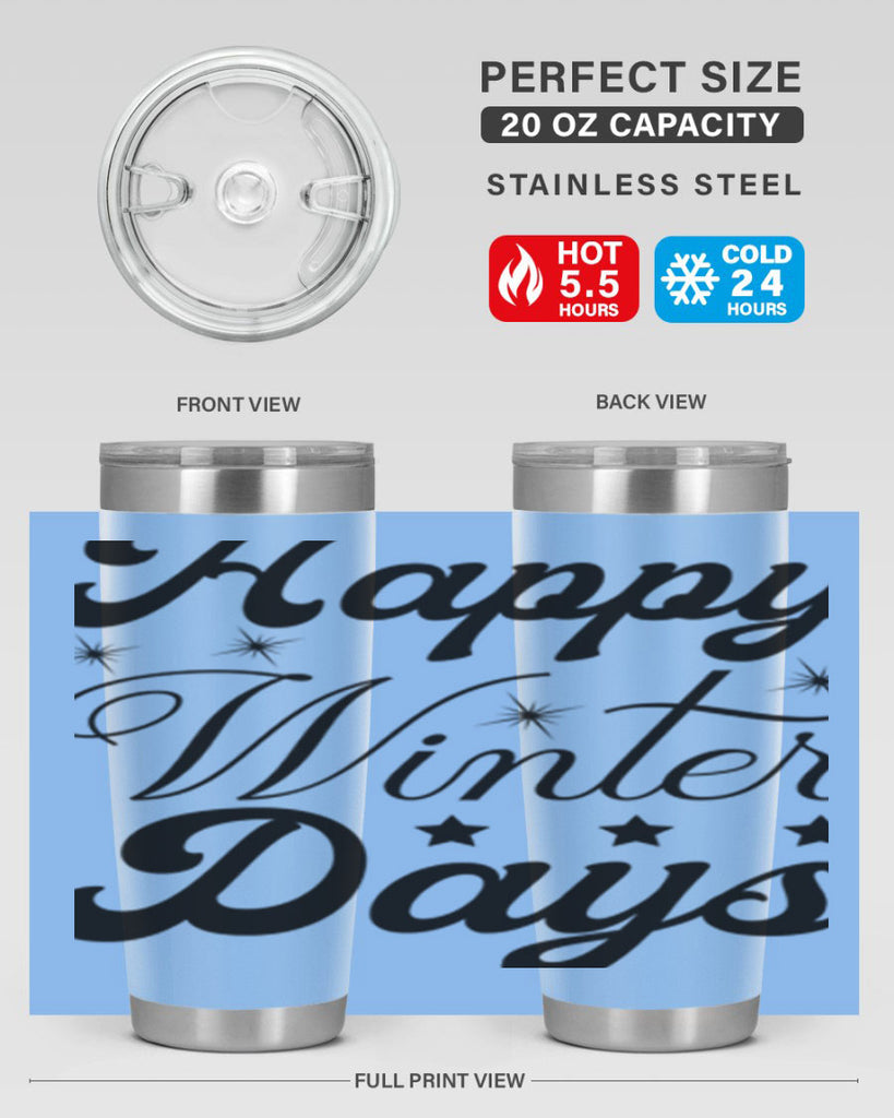 Happy Winter Days 138#- winter- Tumbler
