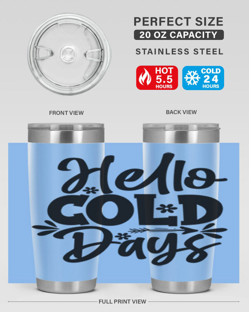 Hello Cold Days 150#- winter- Tumbler