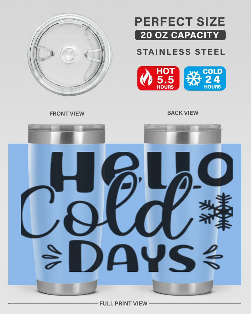 Hello Cold Days155#- winter- Tumbler