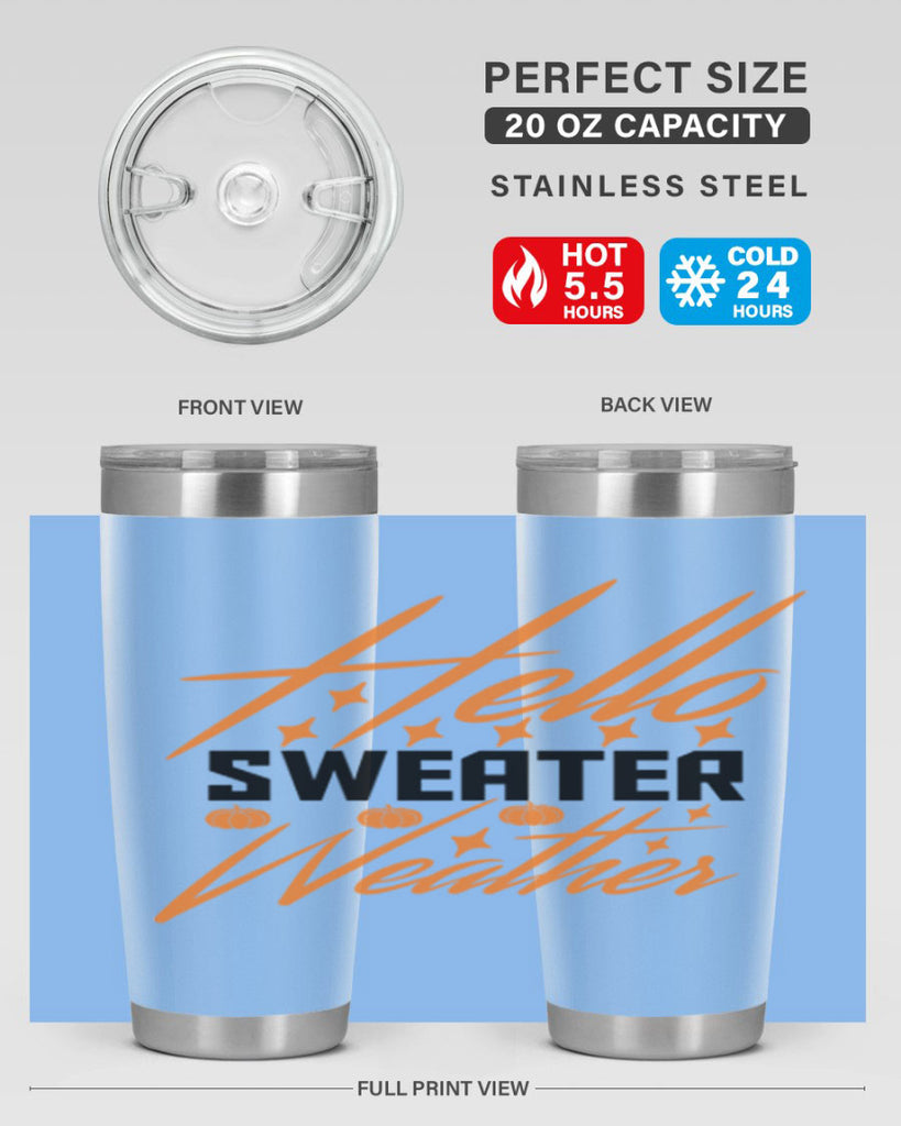 Hello Sweater Weather 295#- fall- Tumbler
