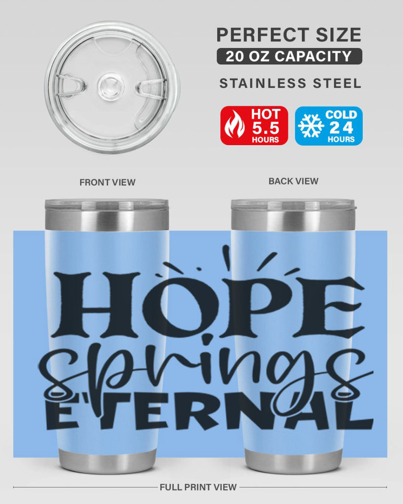 Hope springs eternal 4#- spring- Tumbler