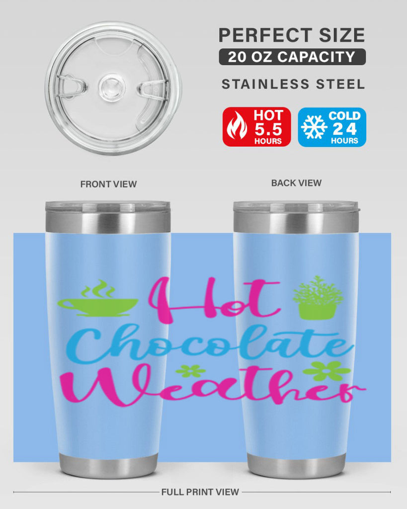 Hot Chocolate Weather 201#- winter- Tumbler