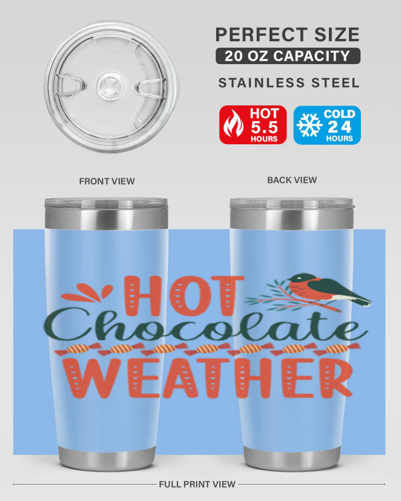 Hot Chocolate Weather 203#- winter- Tumbler