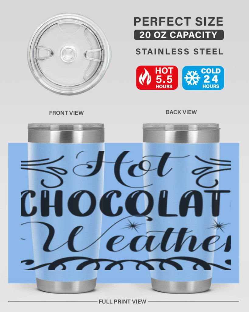 Hot Chocolate Weather 214#- winter- Tumbler
