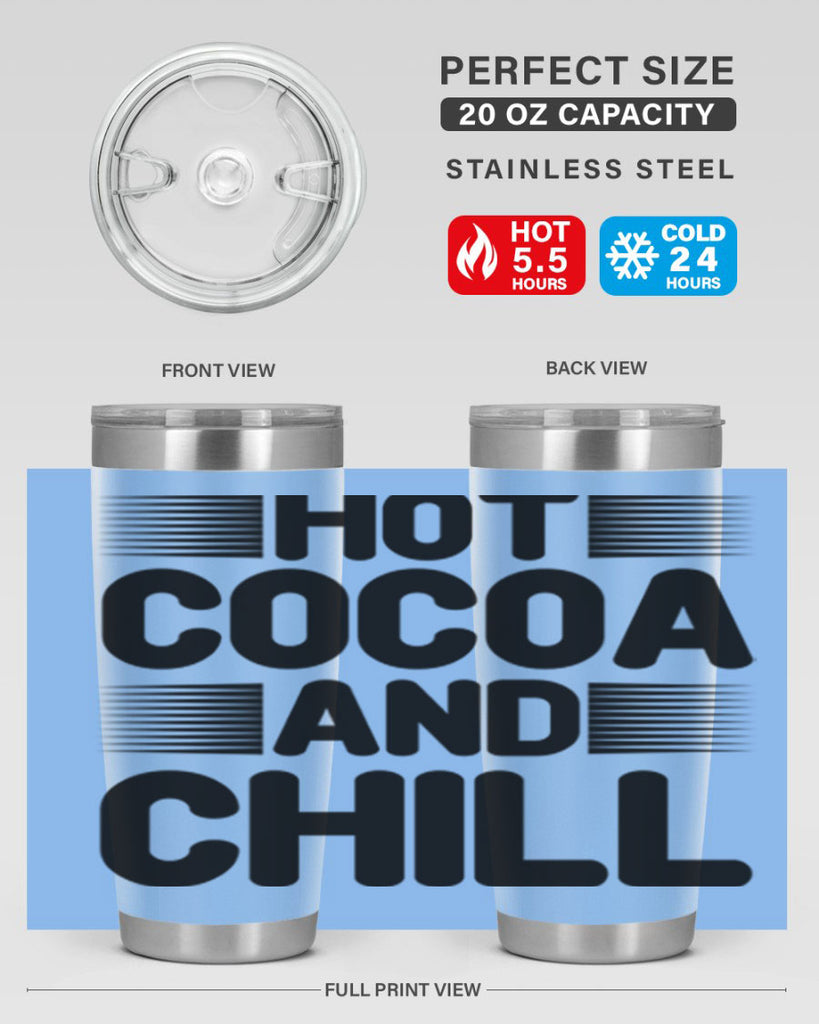 Hot Cocoa and Chill 216#- winter- Tumbler