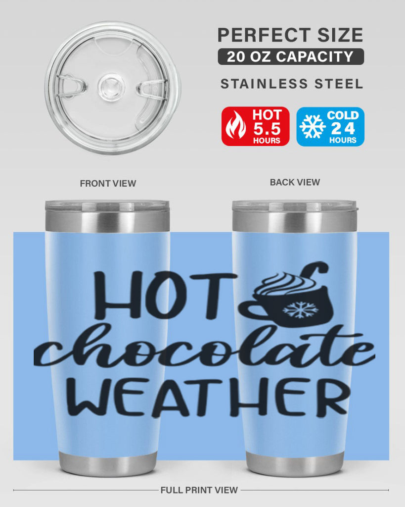 Hot chocolate weather204#- winter- Tumbler