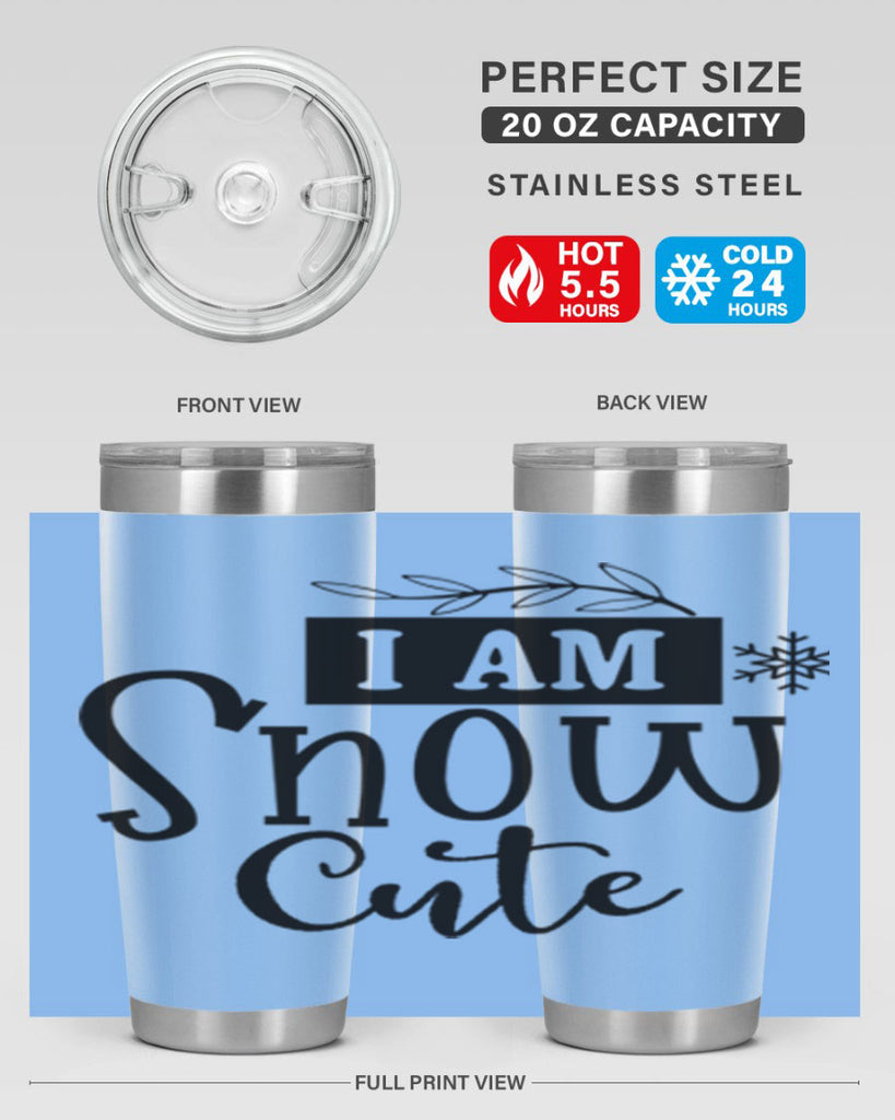 I Am Snow Cute 220#- winter- Tumbler