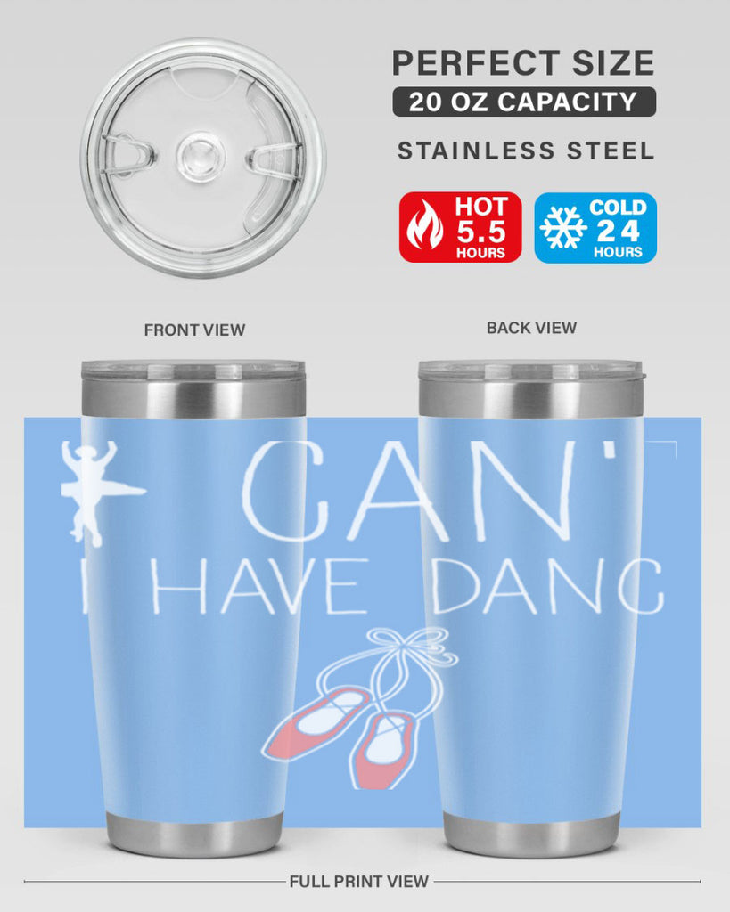 I Cant I Have Dance Ballet 45#- ballet- Tumbler